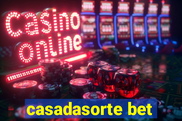 casadasorte bet